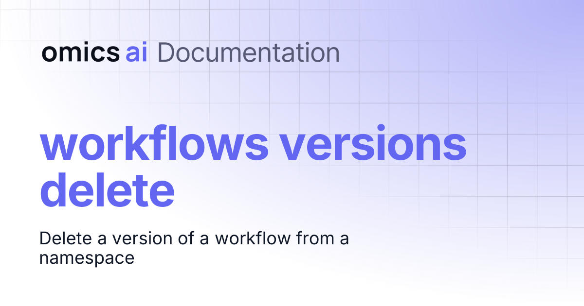 workflows versions delete | Documentation