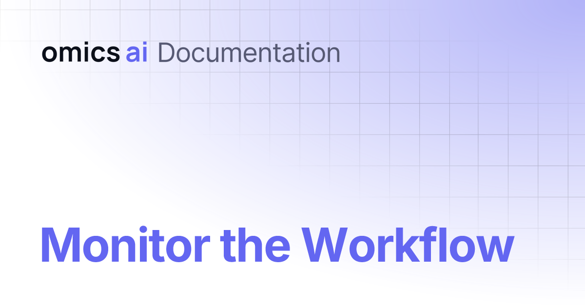 Monitor the Workflow | Documentation